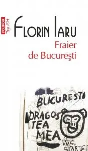 Fraier de Bucuresti de Florin Iaru