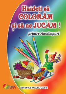 Haideti sa coloram si sa ne jucam - Printre Anotimpuri