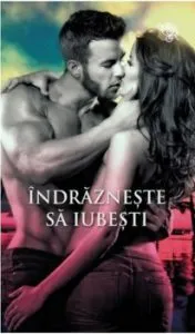 Indrazneste sa iubesti de Carly Phillips