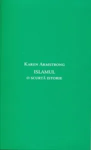 Islamul. O scurtă istorie de Karen Armstrong