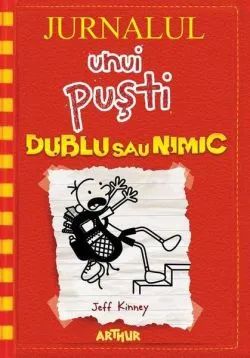 Jurnalul unui puşti(Vol.11) Dublu sau nimic de Jeff Kinney