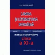 Limba si literatura romana clasa a 11-a, dupa manuale alternative (proza, poezie, dramaturgie) de Mariana Badea