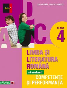 Limba si literatura romana. Competente si performanta - Standard pentru clasa a IV-a