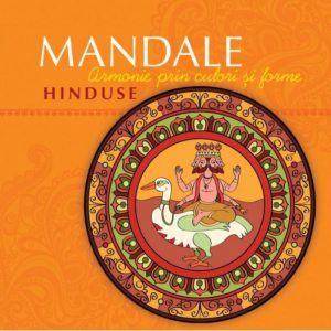 Mandale Hinduse. Armonie prin culori si forme