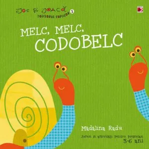 Melc, melc, codobelc de Madalina Radu