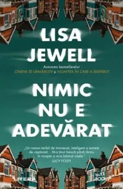 Nimic nu e adevarat de Lisa Jewell