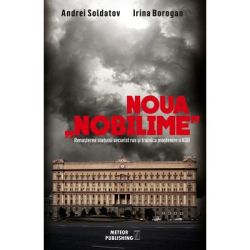 Noua nobilime. Renasterea statului securist rus si trainica mostenire a KGB