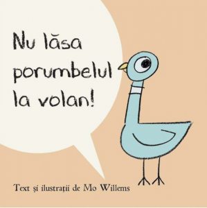 Nu lasa porumbelul la volan!