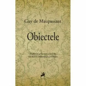Obiectele de Guy de Maupassant