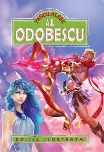 Pagini alese. Editie ilustrata de Al. Odobescu