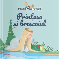Primele mele povesti.Printesa si broscoiul