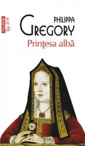 Printesa alba de Philippa  Gregory