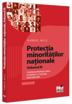 Protecția minorităților naționale (Vol. 3)