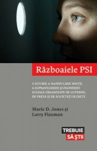 Razboaiele PSI. O istorie a manipularii mintii, a supravegherii si ingineriei sociale organizate de guverne, de presa si de societati secrete