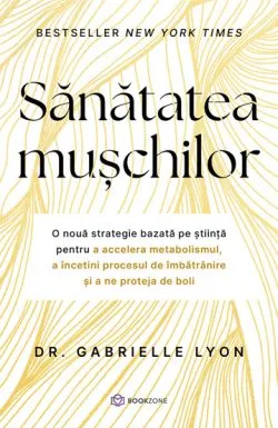 Sanatatea muschilor de Dr. Gabrielle Lyon