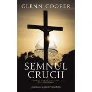 Semnul crucii. Seria Cal Donovan de Glenn Cooper
