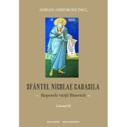 Sfantul Nicolae Cabasila volumul 3. Reperele vietii Bisericii