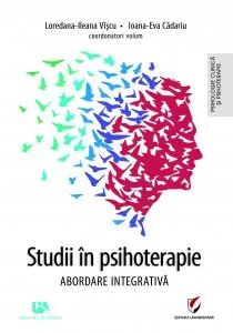 Studii in psihoterapie. Abordare integrativa