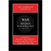 The Cambridge History of War: Volume 4, War and the Modern World de Roger Chickering