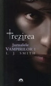 Trezirea. Jurnalele Vampirilor, Vol. 1 - Editie de buzunar de L.J. Smith