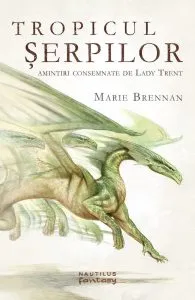Tropicul serpilor de Marie Brennan