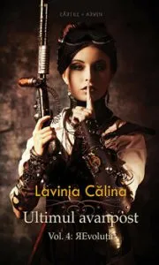 Ultimul avanpost. Vol. 4: Revolutii - ed. 2 de Lavinia Calina