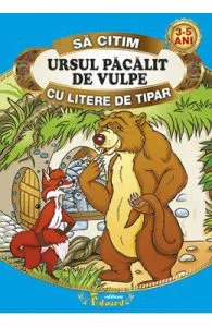 Ursul pacalit de vulpe de Sa citim cu litere de tipar