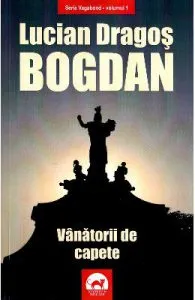 Vanatorii de capete de Lucian Dragos Bogdan