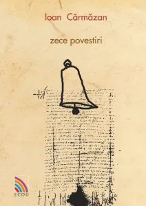 Zece povestiri de Ioan Carmazan