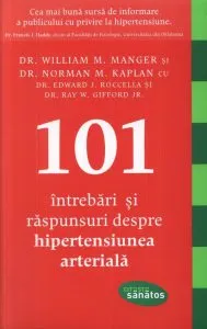 101 Intrebari si raspunsuri despre hipertensiunea arteriala