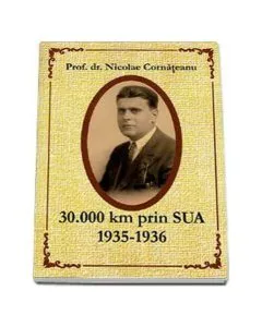 30000 km prin SUA 1935-1936 de Nicolae Cornateanu