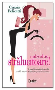 Absolut strălucitoare. (ediţie de buzunar) de Cinzia Felicetti