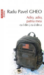 Adio, adio, patria mea cu i din i, cu a din a. Ed. 2016