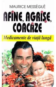 Afine, agrise, coacaze de Maurice Messegue