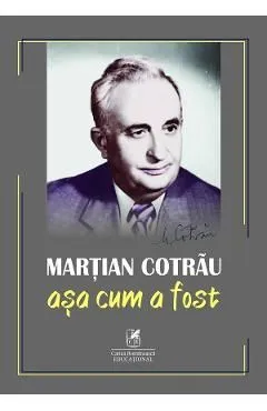 Asa cum a fost de Martian Cotrau