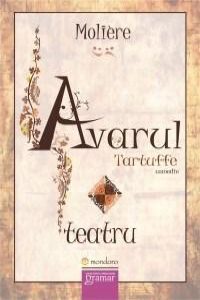 Avarul - Tartuffe