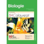 Biologie. Bacalaureat 80 de teste pentru clasele a 9-a si a 10-a
