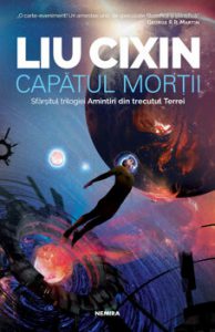 Capatul mortii, Cixin Liu - vol. 3 din seria Amintiri din trecutul Terrei