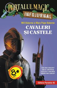 Cavaleri și castele. Infojurnal. Portalul Magic