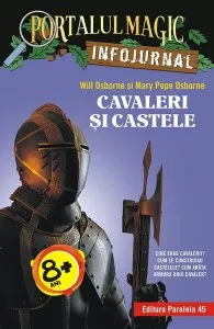 Cavaleri și castele. Infojurnal. Portalul Magic de Will Osborne