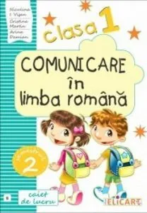 Comunicare in limba romana. Clasa I. Partea II - (A). Caiet de lucru de Arina Damian