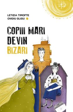 Copiii mari devin bizari