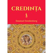 Credinta. Doctrina Noului Ierusalim despre Credinta
