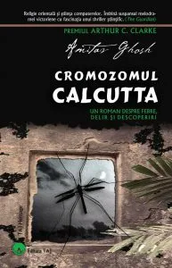 Cromozomul Calcutta de Amitav Ghosh