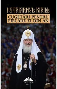 Cugetari pentru fiecare zi din an de Patriarhul Kirill