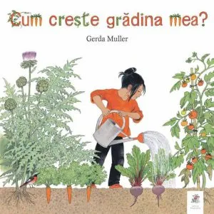 Cum creste gradina mea?