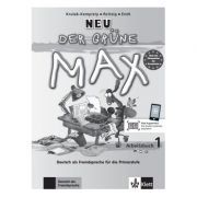 Der grüne Max NEU 1, Arbeitsbuch mit Audio-CD. Deutsch als Fremdsprache für die Primarstufe