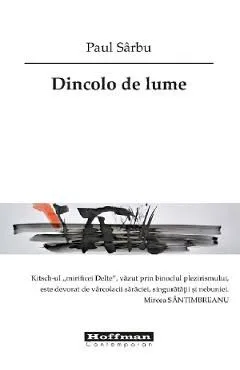 Dincolo de lume de Paul Sarbu