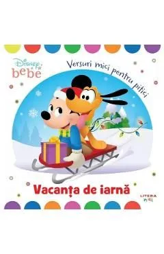 Disney Bebe. Vacanta de iarna. Versuri mici pentru pitici