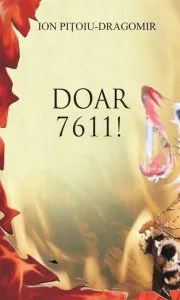 Doar 7611! de Ion Pitoiu-Dragomir
